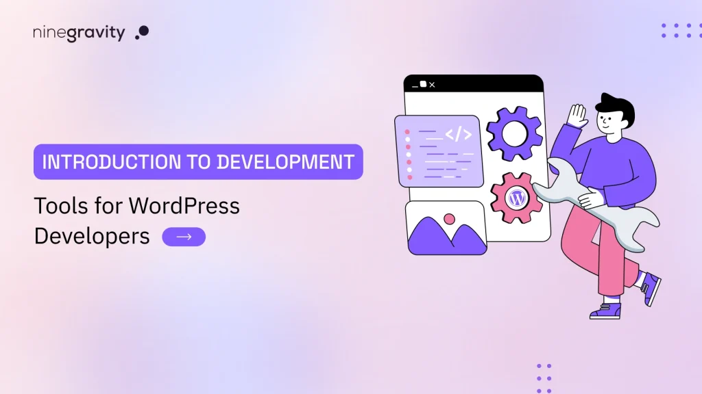 Development Tools for WordPress Developers